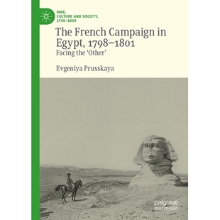 战役 French Egypt 预订 1801 法国在埃及 1801：面对 ‘Other’ Campaign the Facing 97830320003 他者 1798 The
