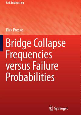 【预订】Bridge Collapse Frequencies versus Failure Probabilities