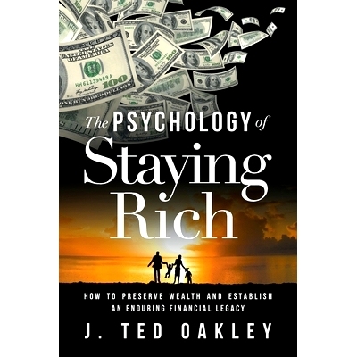 预订 The Psychology of Staying Rich: How to Preserve Wealth and Establish an Enduring Financial Legacy: 9781632993113