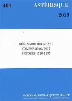 [预订]Seminaire Bourbaki: Volume 2016/2017 Exposes 1120-1135 9782856298978