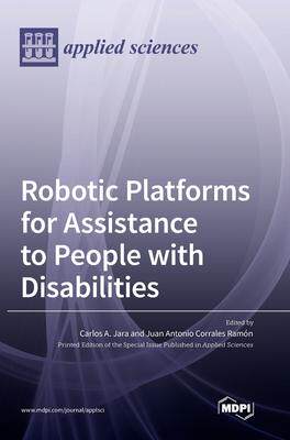 [预订]Robotic Platforms for Assistance to People with Disabilities 9783036536774