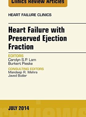 【预订】Heart Failure with Preserved Ejection Fraction, An Issue of Heart Failure Clinics