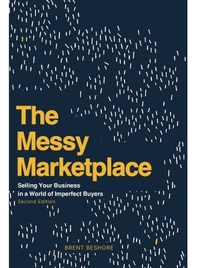 预订 The Messy Marketplace: Selling Your Business in a World of Imperfect Buyers: 9780998030050