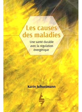 预订 Les causes des maladies : une santé durable avec la régulation énergétique 疾病的原因：通过能量调节实现可持续健