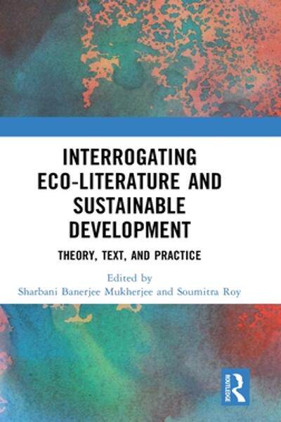 [预订]Interrogating Eco-Literature and Sustainable Development 9781032206653