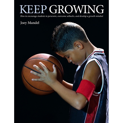 预订 Keep Growing: How to encourage students to persevere, overcome setbacks, and develop a growth mindset 持续成长：如