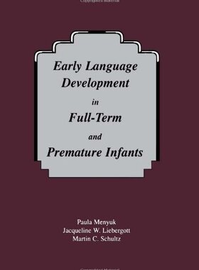 【预订】Early Language Development in Full-term and Premature infants