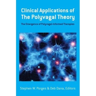 预订 Clinical Applications of the Polyvagal Theory: The Emergence of Polyvagal-Informed Therapies 多迷走神经理论的临床应