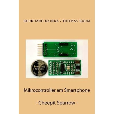 预订 Mikrocontroller am Smartphone: Cheepit Sparrow: 9781508733683