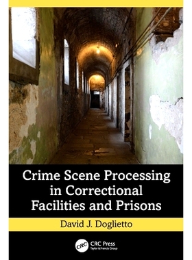 预订 Crime Scene Processing in Correctional Facilities and Prisons 惩教设施与监狱中的犯罪现场处理: 9781032823140