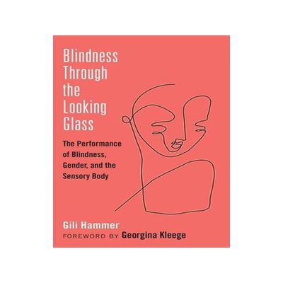 [预订]Blindness Through the Looking Glass 9780472054282