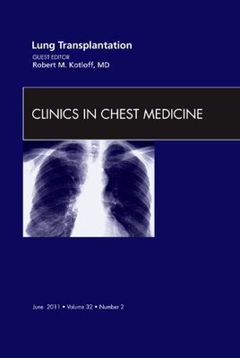【预订】Lung Transplantation, An Issue of Clinics in Chest Medicine