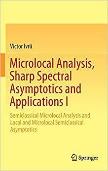 【预售】Microlocal Analysis, Sharp Spectral Asymptotics and Applications I