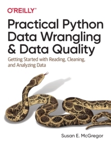 【预订】Practical Python Data Wrangling and Data Quality: Getting Started wi 9781492091509