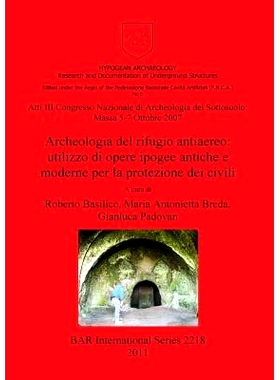 预订 Archeologia del rifugio antiaereo: utilizzo di opere ipogee antiche e moderne per la protezione dei civili: Atti II