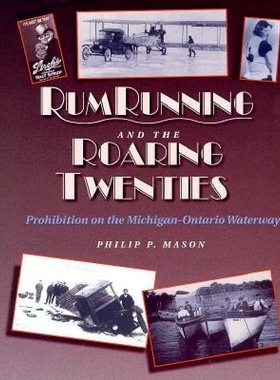 预订 Rum Running and the Roaring Twenties: Prohibition on the Michigan-Ontario Waterway: 9780814325834