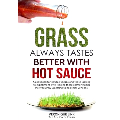 预订 Grass Always Tastes Better With Hot Sauce Cookbook: 9781974511921