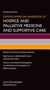【预订】Oxford American Handbook of Hospice and Palliative Medicine and Supportive Care