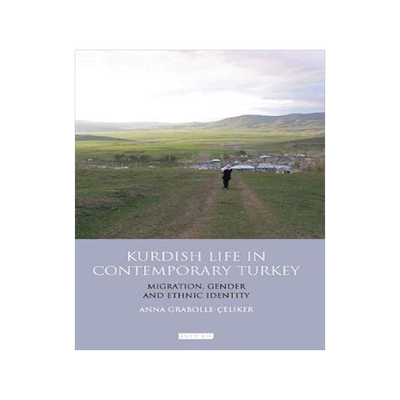 [预订]Kurdish Life in Contemporary Turkey: Migration, Gender and Ethnic Identity 9781784532154