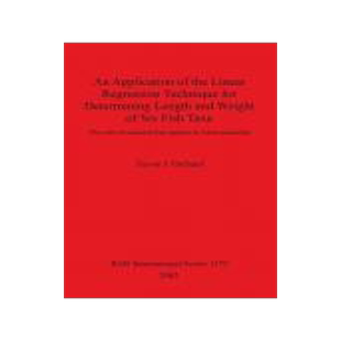 [预订]An Application of the Linear Regression Technique for Determining Length and Weight of Six Fish Taxa 9781841715407