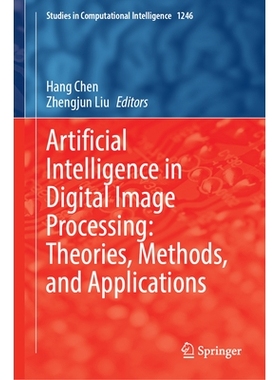 预订 Artificial Intelligence in Digital Image Processing: Theories, Methods, and Applications: 9783032128904