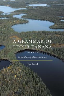 [预订]A Grammar of Upper Tanana, Volume 2 9781496231437