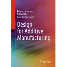 Design for Additive Manufacturing 适合增材制造的设计 9783662684627