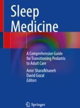 [预订]Sleep Medicine: A Comprehensive Guide for Transitioning Pediatric to Adult Care 9783031300097