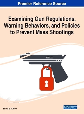 预订 Examining Gun Regulations, Warning Behaviors, and Policies to Prevent Mass Shootings 审视枪支法规、警告行为和防止大