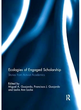 预订 Ecologies of Engaged Scholarship: Stories from Activist Academics: 9780367264734