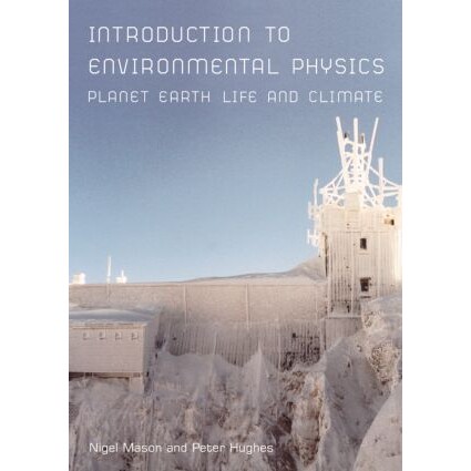 预订 Introduction to Environmental Physics Planet Earth, Life and Climate 环境物理学概论 9780748407651