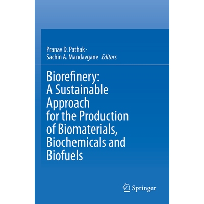 预订 Biorefinery: A Sustainable Approach for the Production of Biomaterials, Biochemicals and Biofuels 生物炼制：生产生