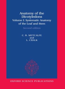 【预订】Anatomy of the Dicotyledons: Volume I: Systematic Anatomy of Leaf and Stem, with a Brief History of the Su...