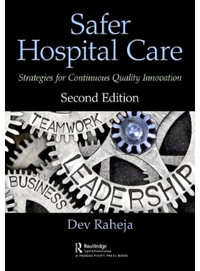 预订 Safer Hospital Care: Strategies for Continuous Quality Innovation, 2nd Edition 更安全的医院护理：持续改进的策略 第2
