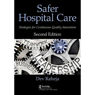 预订 Safer Hospital Care: Strategies for Continuous Quality Innovation, 2nd Edition 更安全的医院护理：持续改进的策略 第2