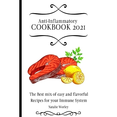 预订 Anti-Inflammatory Cookbook 2021: The Best mix of easy and flavorful Recipes for your Immune System