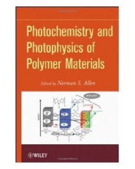 【预订】Photochemistry and Photophysics of Polymer Materials