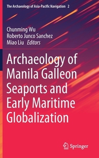 Seaports Globalization Archaeology Maritime Early and Galleon Manila 预订