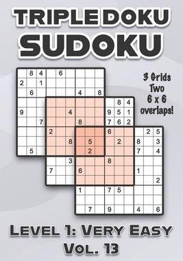 [预订]Triple Doku Sudoku 3 Grids Two 6 x 6 Overlaps Level 1: Very Easy Vol. 13: Play Triple Sudoku With So 9798461212742