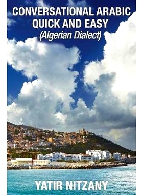 预订 Conversational Arabic Quick and Easy: Algerian Dialect: 9781951244170