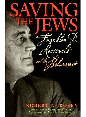 预订 Saving the Jews: Franklin D. Roosevelt and the Holocaust: 9781560259954