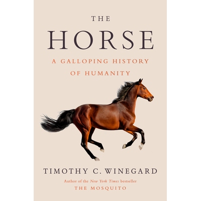 预订 The Horse: A Galloping History of Humanity 马：人类奔腾的历史: 9780593186084