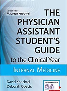 【预售】The Physician Assistant Student’s Guide to the Clinical Year: Internal Medicine