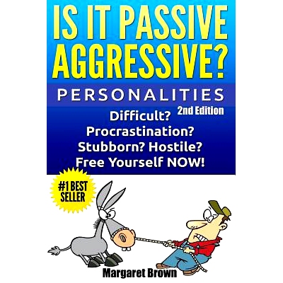 预订 Personalities: Is it Passive Aggressive?: Difficult? Stubborn? Hostile? Procrastination? Free Yourself *W!: 978151