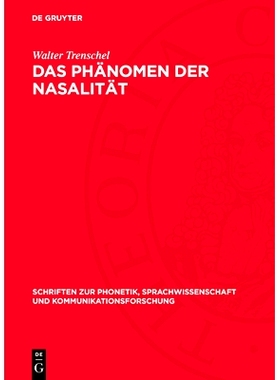 预订 Das Phänomen der Nasalität: Darstellung der Theorien und Untersuchungen einer Laut- und Klangerscheinung in der G