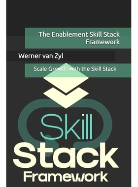 预订 The Enablement Skill Stack Framework: Scale Growth with the Skill Stack: 9798854044325