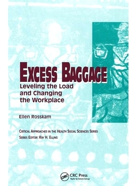 预订 Excess Baggage: Leveling the Load and Changing the Workplace: 9780895033604