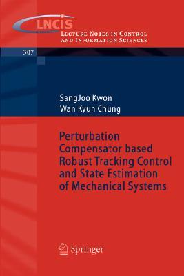 【预订】Perturbation Compensator based Robust Tracking Control and State Estimation of Mechanical Systems