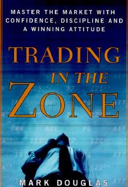 现货 英文原版 区域交易 Trading in the Zone: Master the Market with Confidence, Discipline, and a Winning Attitude