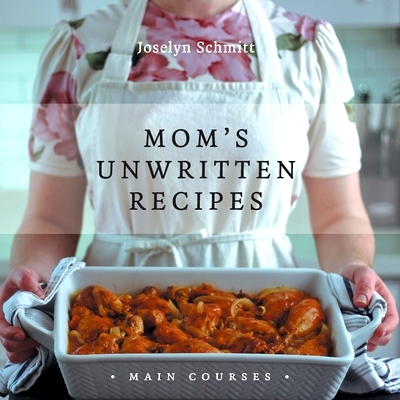 预订 Mom's Unwritten Recipes: Main Courses